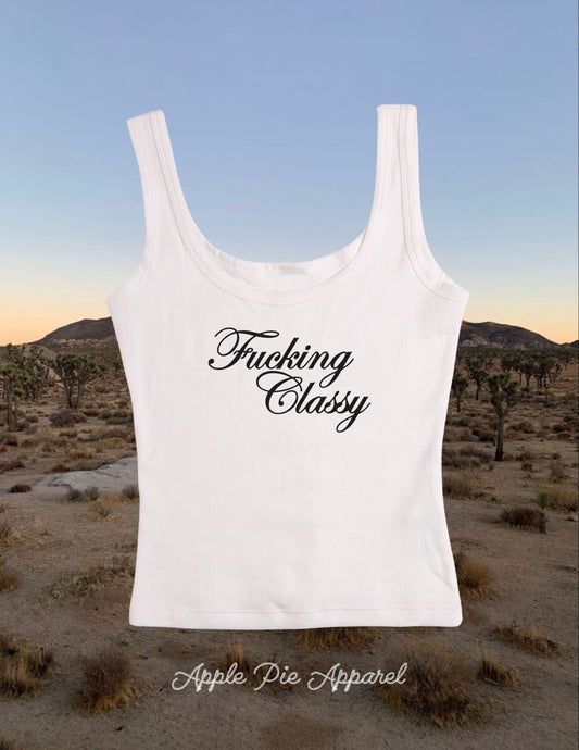 "f*cking classy" og tank